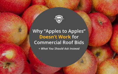 Why “Apples to Apples” Doesn’t Work for Commercial Roof Bids