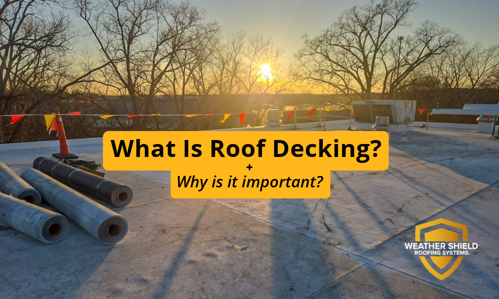 What is Roof Decking and Why is it Important? 