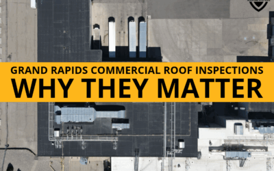Grand Rapids Commercial Roof Inspections: Why They Matter 
