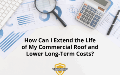 How Can I Extend the Life of My Commercial Roof and Lower Long-Term Costs? 