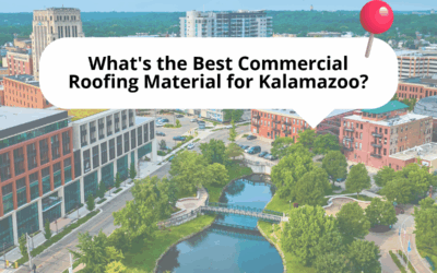What’s the Best Commercial Roofing Material for Kalamazoo? 