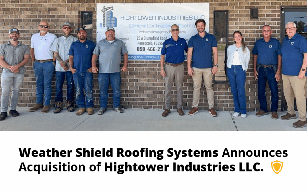Weather Shield Roofing Systems Announces Acquisition of Hightower Industries 