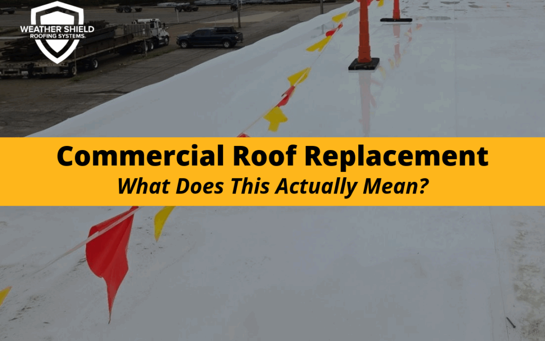 Commercial Roof Replacement – What Does This Actually Mean?