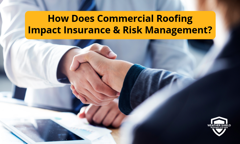 How Does Commercial Roofing Impact Insurance and Risk Management? 