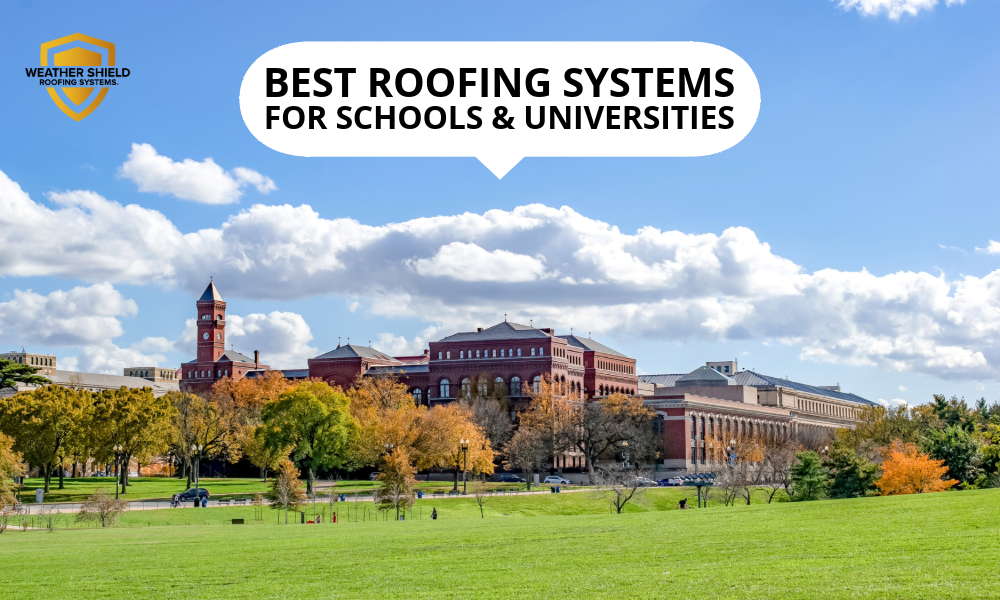 Best Roofing Systems for Schools and Universities