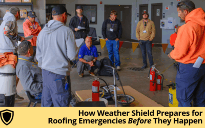 How Weather Shield Prepares for Roofing Emergencies Before They Happen