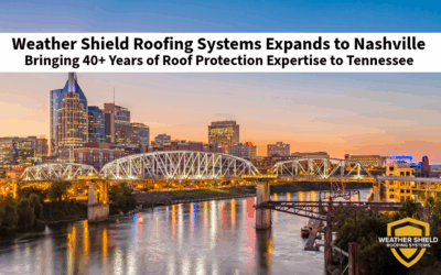 Weather Shield Roofing Systems Expands to Nashville, Tennessee  