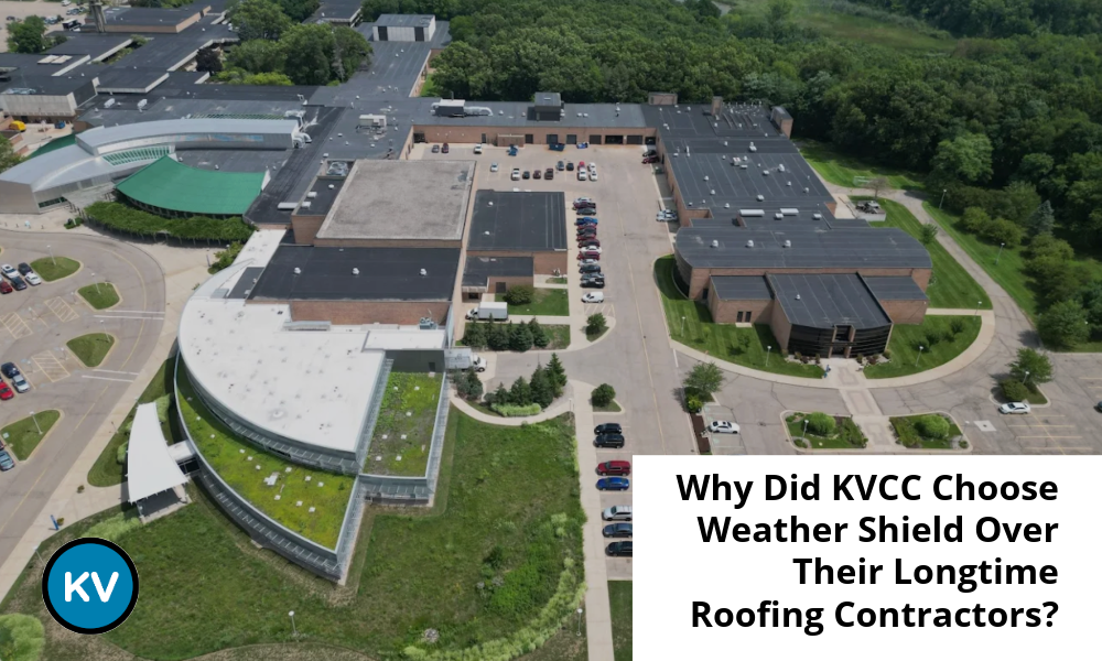 Why KVCC Chose Weather Shield Over Their Longtime Roofing Contractor 