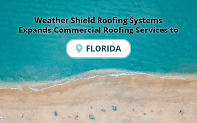 Weather Shield Roofing Systems Expanding Commercial Roofing Services to Florida