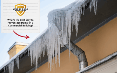 What’s the Best Way to Prevent Ice Dams on a Commercial Building? 