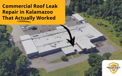 Case Study: Commercial Roof Leak Repair in Kalamazoo That Actually Worked 