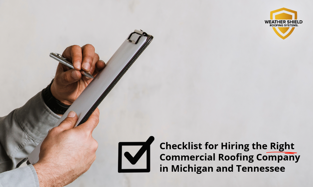 Checklist for Hiring the Right Commercial Roofing Company in Michigan and Tennessee