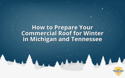 How to Prepare Your Commercial Roof for Winter in Michigan and Tennessee 