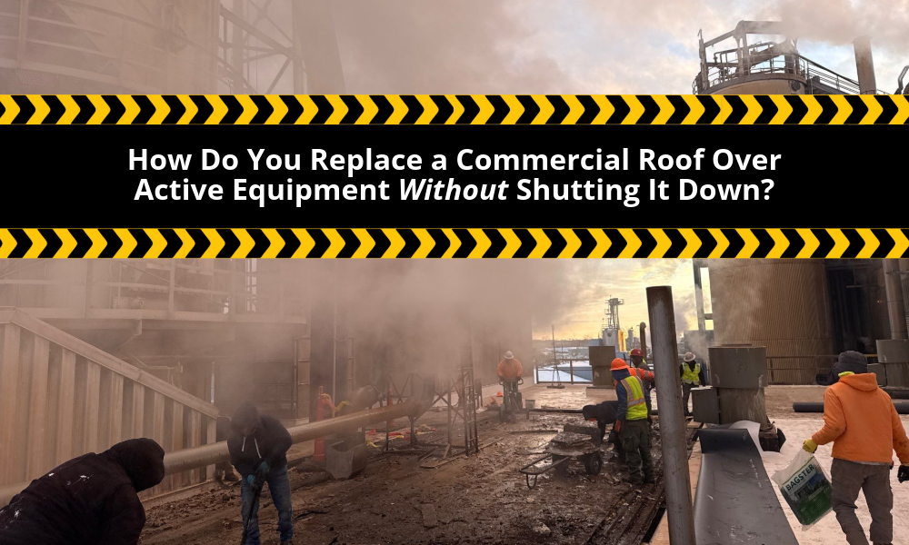 How Do You Replace a Commercial Roof Over Active Equipment Without Shutting It Down? 