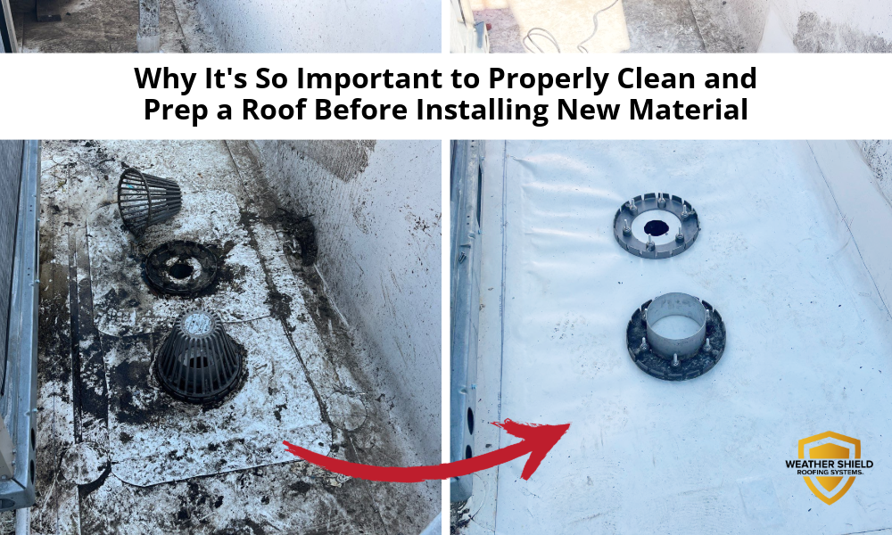 Why It’s So Important to Properly Clean and Prep a Roof Before Installing New Material