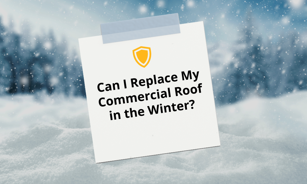 Can I Replace My Commercial Roof in the Winter?