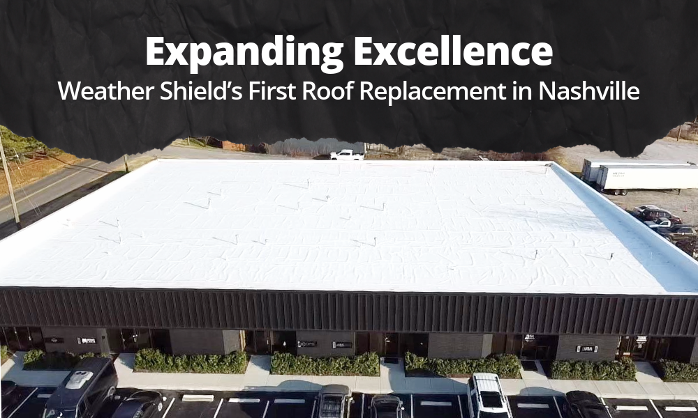 Weather Shield’s First Roof Replacement in Nashville Weather Shield’s First Roof Replacement in Nashville
