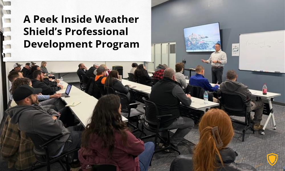 A Peek Inside Weather Shield’s Professional Development Program 