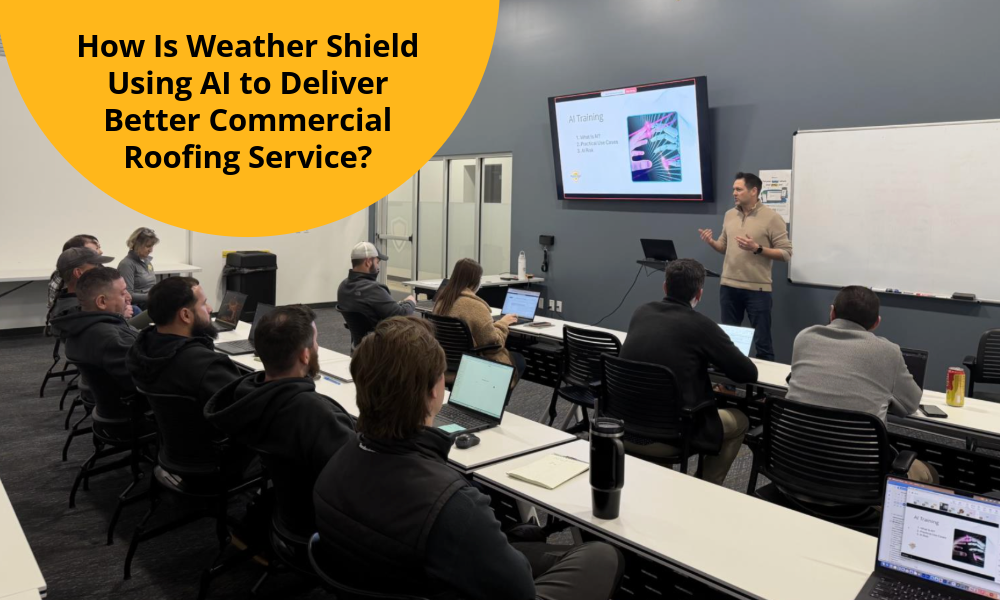 How Is Weather Shield Using AI to Deliver Better Commercial Roofing Service?