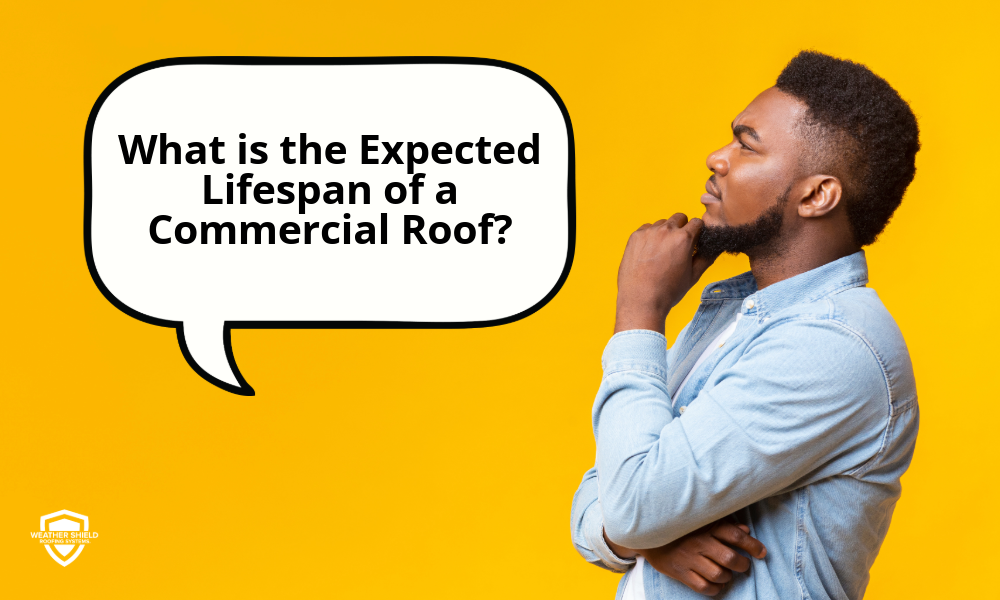 What is the Expected Lifespan of a Commercial Roof? 