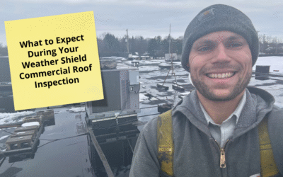 What to Expect During Your Weather Shield Commercial Roof Inspection