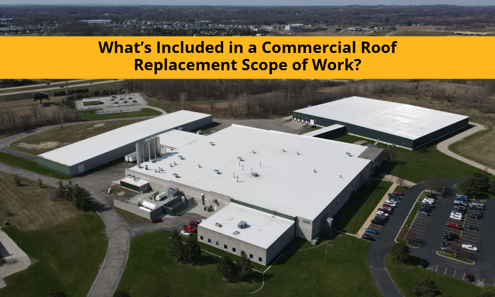 What’s Included in a Commercial Roof Replacement Scope of Work?