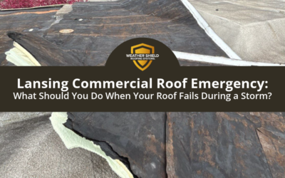 Lansing Commercial Roof Emergency: What Should You Do When Your Roof Fails During a Storm? 