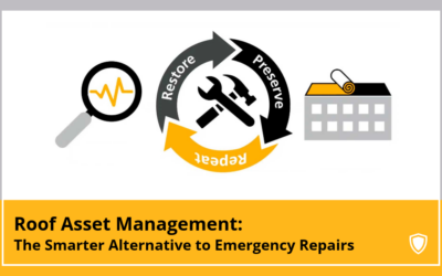 Roof Asset Management: The Smarter Alternative to Emergency Repairs