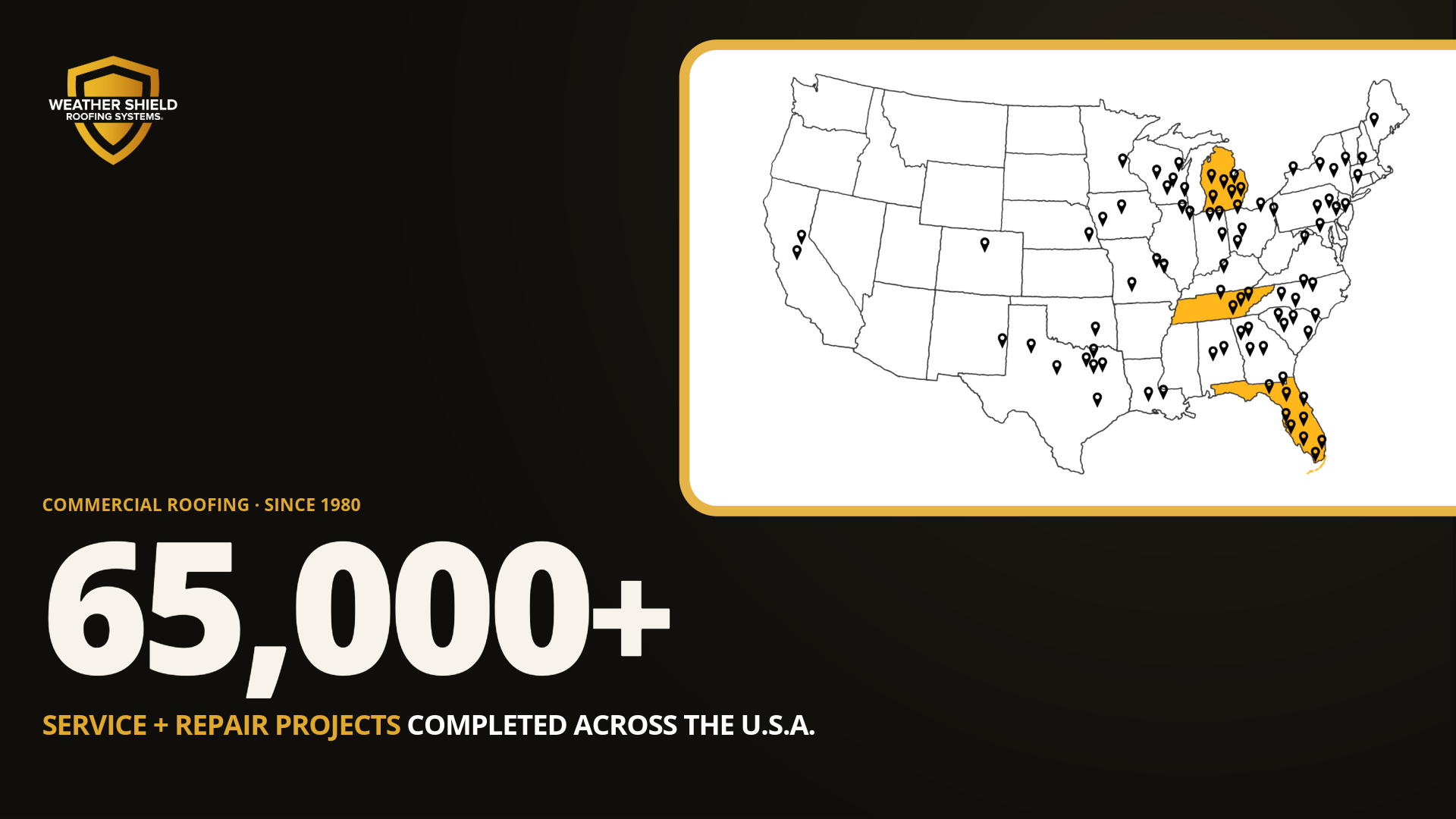 Weather Shield by the Numbers: 65,000+ service and repair projects completed across the USA since 1980