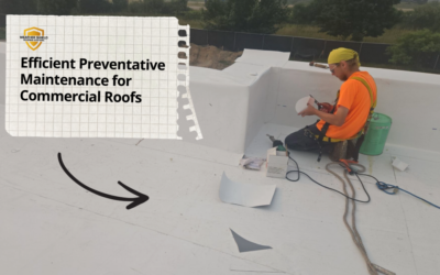 Efficient Preventative Maintenance for Commercial Roofs
