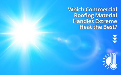 Which Commercial Roofing Material Handles Extreme Heat the Best?