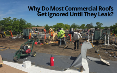 Why Do Most Commercial Roofs Get Ignored Until They Leak?