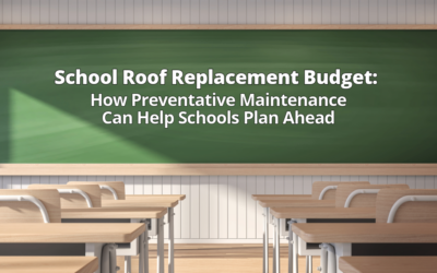School Roof Replacement Budget: How Preventative Maintenance Can Help Schools Plan Ahead